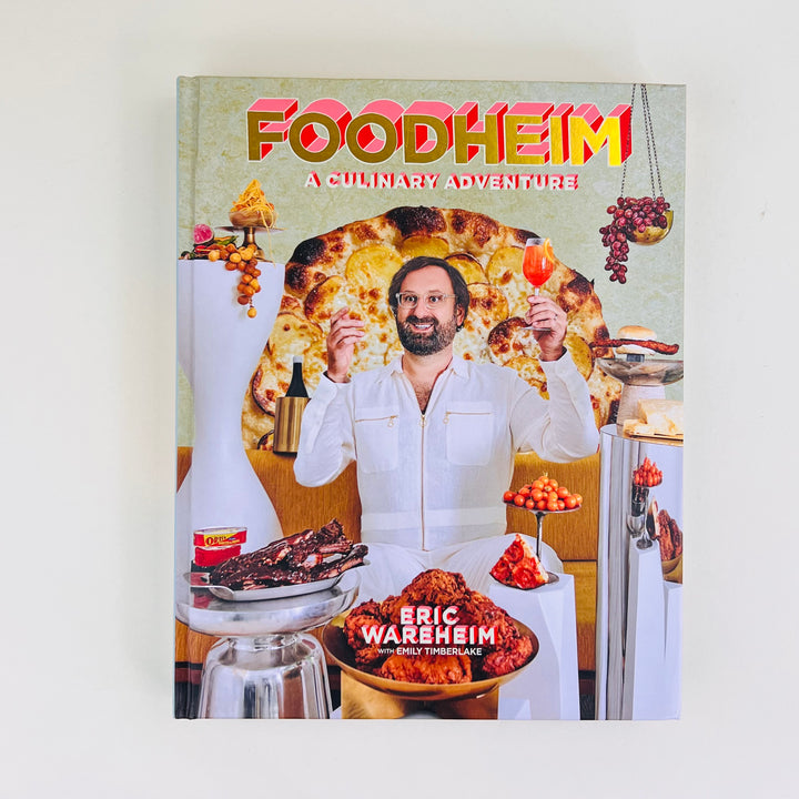 Foodheim : A Culinary Adventure A Cookbook - Eric Wareheim