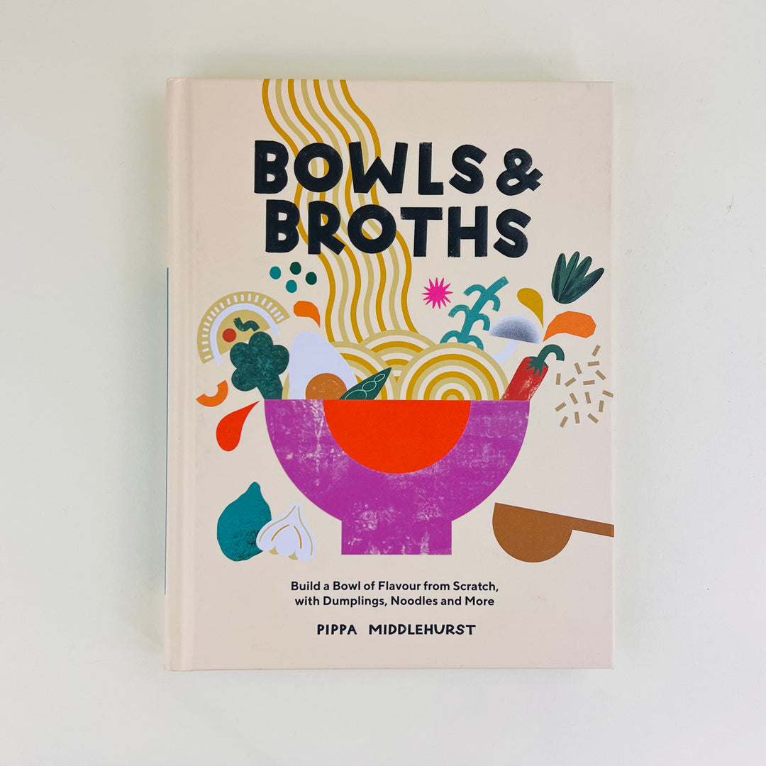 Bowls and Broths - Pippa Middlehurst