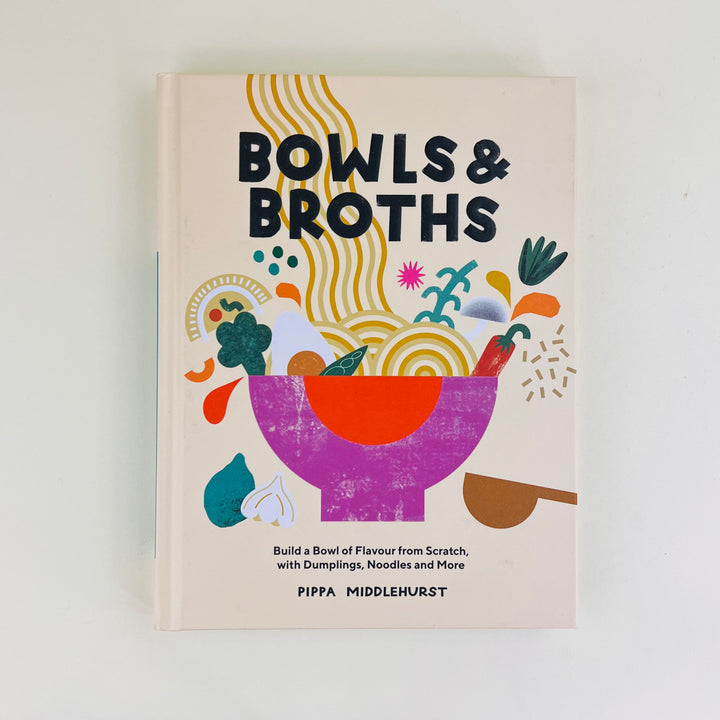 Bowls and Broths - Pippa Middlehurst