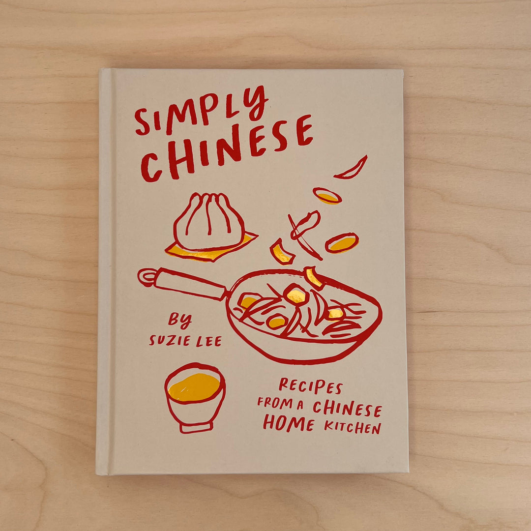 Simply Chinese : Recipes from a Chinese Home Kitchen - Suzie Lee Gardeners 