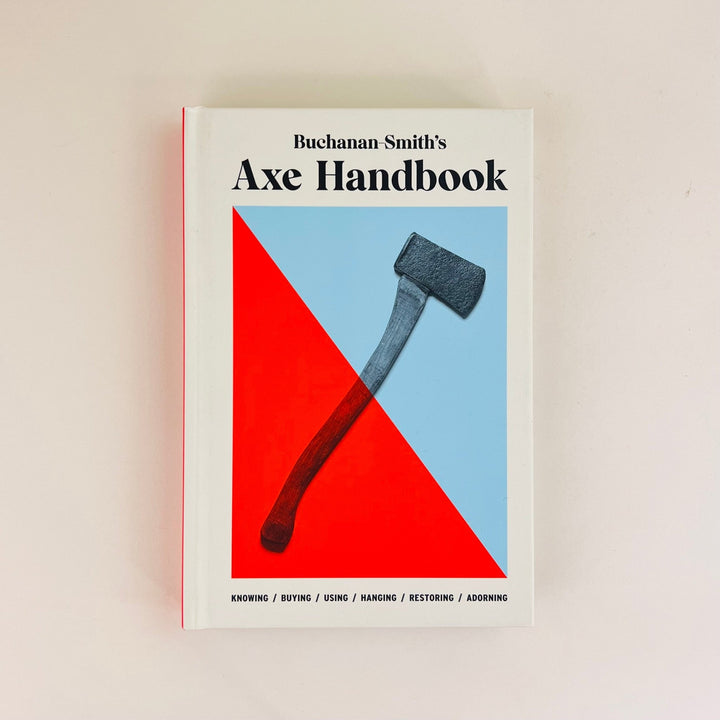 The Axe Handbook by Peter Buchanan - Smith - Community Cutlery